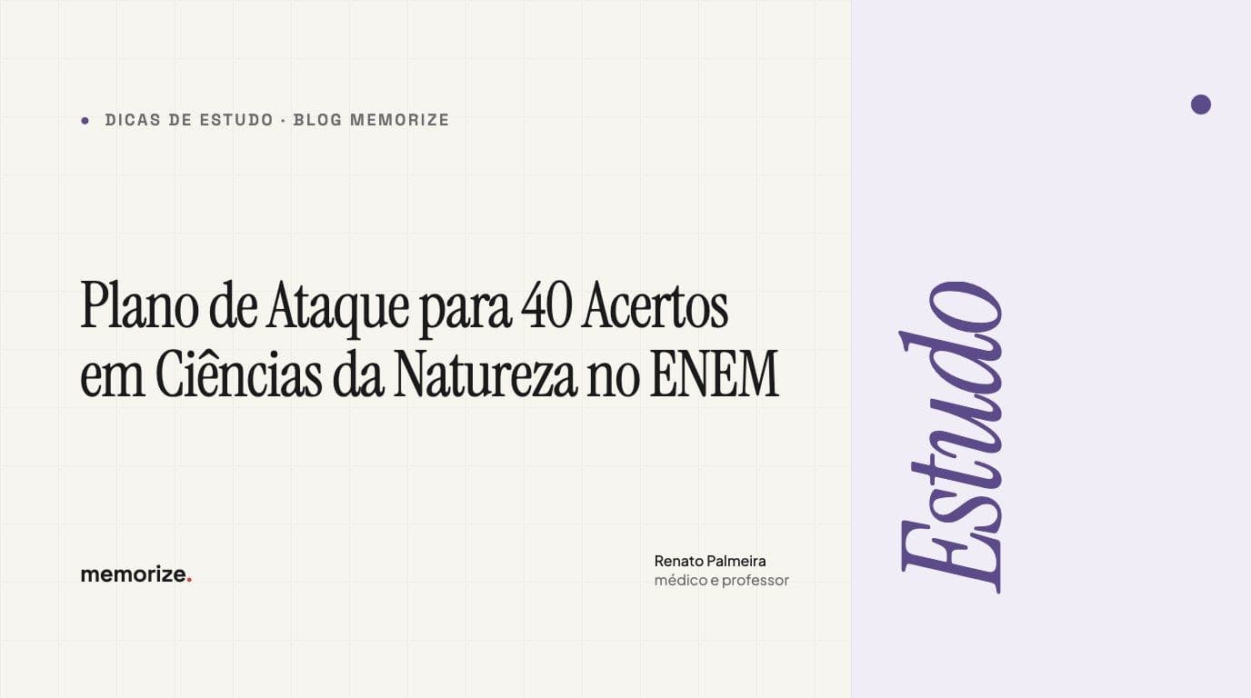 Plano de Ataque para 40 Acertos em Ciências da Natureza no ENEM