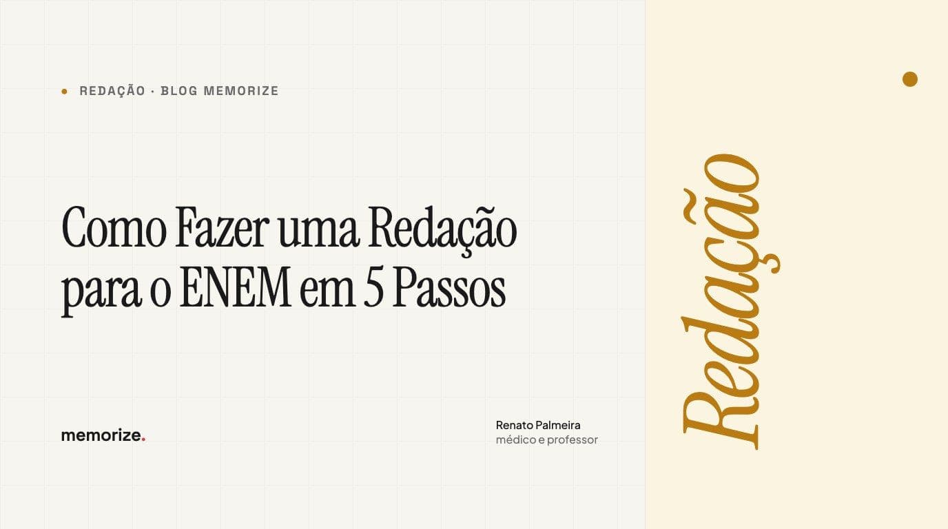 Como Fazer uma Redação para o ENEM em 5 Passos (para Quem Nunca Escreveu Uma)