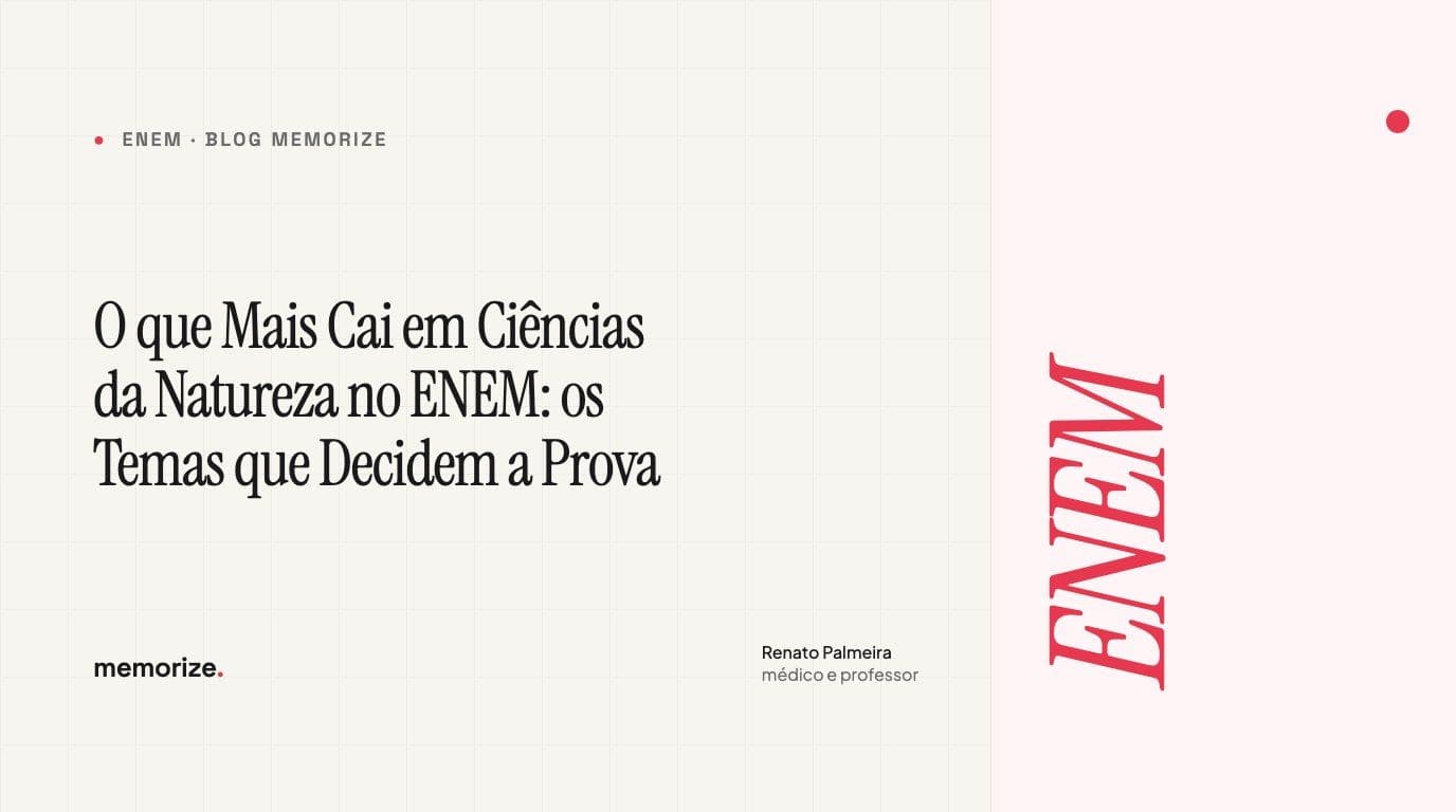 O que Mais Cai em Ciências da Natureza no ENEM: os Temas que Decidem a Prova (com Dados)