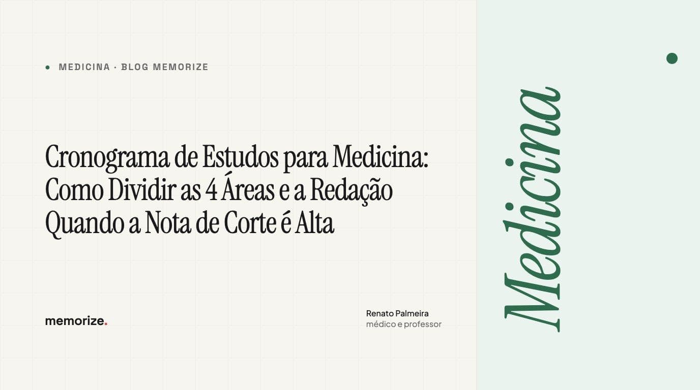 Cronograma de Estudos para Medicina: Como Dividir as 4 Áreas e a Redação Quando a Nota de Corte é Alta