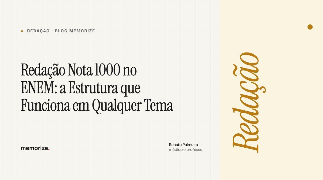 Redação Nota 1000 no ENEM: a Estrutura que Funciona em Qualquer Tema (com Modelo)
